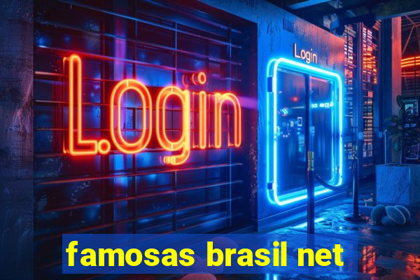 famosas brasil net